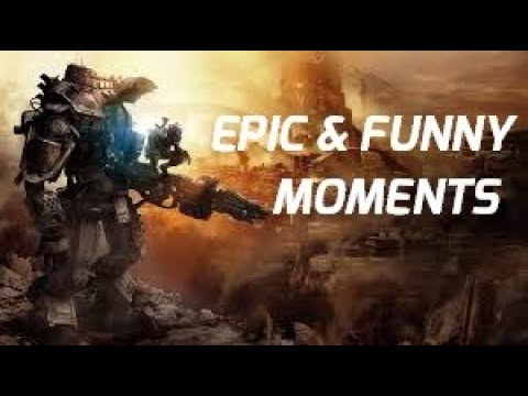 TitanFall 1 - Epic and funny moments compilation