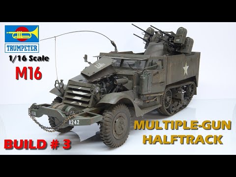 Trumpeter M16 1/16 Scale Multiple-Gun Motor Carriage :Part 3 Gun Turret and Final View #ww2 #models