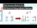 Find Inverse Matrix For 2x2 Matrix Using Adjoint Method
