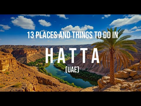 Hatta: 13 Places and Things to Do in 2025, The Perfect Weekend Escape in the UAE | SKYTravel