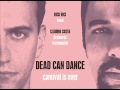 DEAD CAN DANCE - Carnival Is Over (vocal by ...