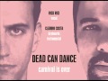 DEAD CAN DANCE - Carnival Is Over (vocal by ...
