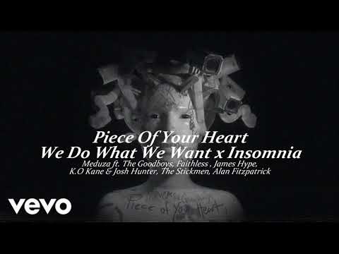 Meduza - Piece Of Your Heart x We Do Want We Want x Insomnia (Alpha Mashup)