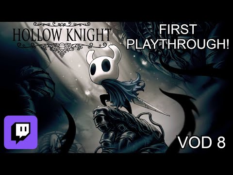 So.... Many.... SPIDERS! ~ VOD 8 ~ Hollow Knight ~ first playthrough ~