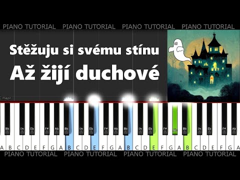 Stěžuju si svému stínu - Zdeněk Svěrák - Ať žijí duchové - Píseň Leontýnky (piano tutorial )