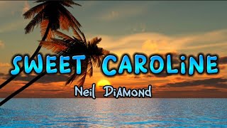 Download lagu Sweet Caroline - Neil Diamond (Lyrics) mp3 Download lagu Sweet Caroline - Neil Diamond (Lyrics) mp3