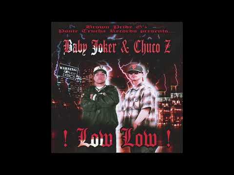 BrownPrideG’z - Low Low (Chuco Z. & BabyJoker)