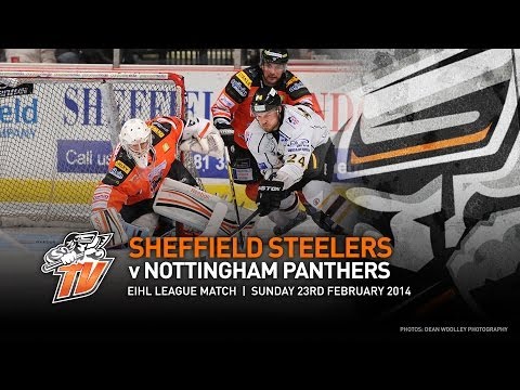 Sheffield Steelers v Nottingham Panthers - EIHL - Sunday 23rd February 2014
