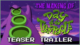 The Making of Day of the Tentacle - Teaser Trailer