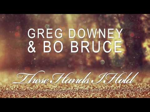Greg Downey & Bo Bruce - These Hands I Hold (Sean Tyas Remix)