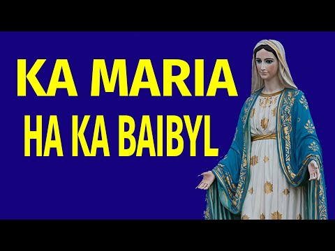 KA MARIA HA KA BAIBYL | Khasi Katholik Talk