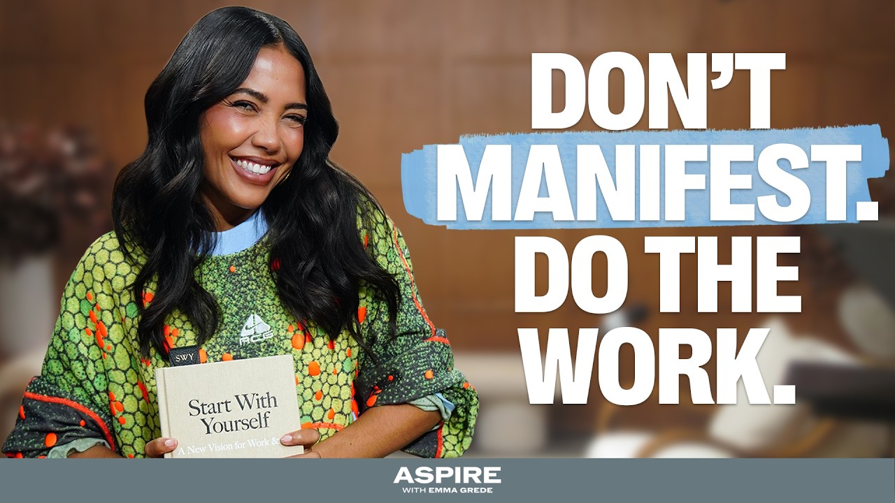 It’s time to Start With Yourself | Aspire with Emma Grede