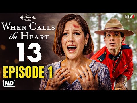 When Calls the Heart Season 13 Episode 1 Trailer - First Look, Release Date, Plot, & Everything