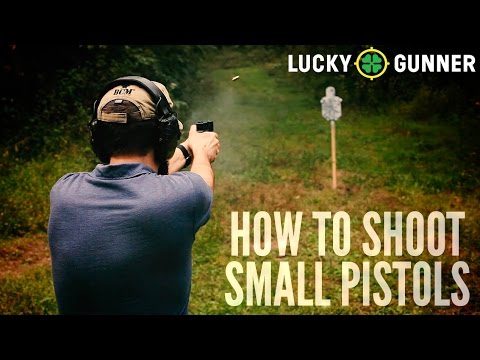 How to Shoot Small Pistols Better