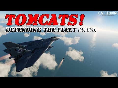 TOMCATS! Defending the Fleet (Sort of) with Ray in DCS