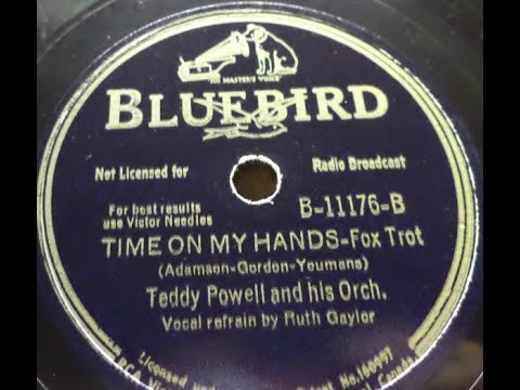Time On My Hands - Teddy Powell And His Orchestra (Ruth Gaylor, Vocal) 1941