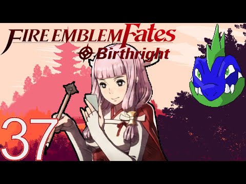 Fire Emblem Fates Birthright: Hard/Classic/Blind: Ep. 37: Slow And Steady Loses the Race