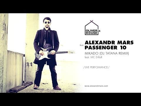 Alexandr Mars feat. Passenger 10 – Mikado (DJ Tatana Remix) feat. MC D-Roll