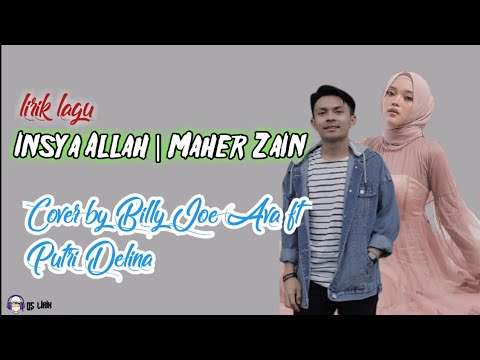 Insya Allah | Maher Zain (cover by Billy Joe Ava ft Putri Delina) lirik
