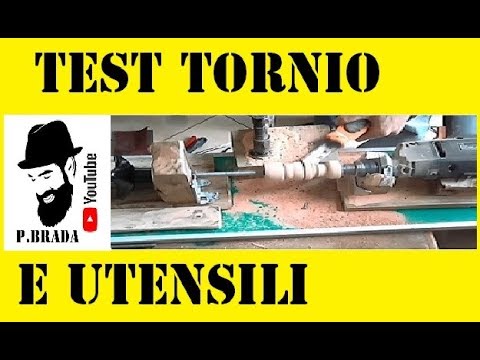 Test Tornio ed Utensili Fai da Te by Paolo Brada DIY