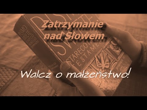 Zatrzymanie nad Słowem 2023.08.18. Walcz o małżeństwo!