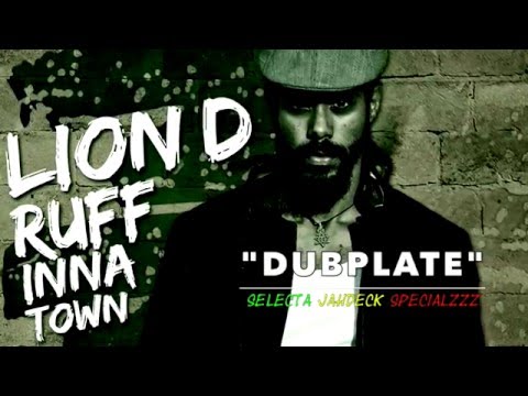 🎙JAHDECK DUBPLATE #LIOND "Ruff Inna Town"