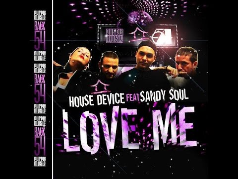 House Device feat. Sandy Soul "Love Me" Stefano Capasso & Pino Firmani Remix