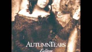 Autumn Tears - the beauty in all things