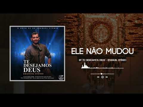 Ele Não Mudou - Emanuel Stênio