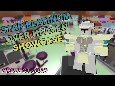 Star Platinum Over Heaven Showcase - Project JoJo