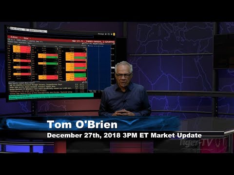 December 27th 3PM ET Market Update with Tom O'Brien on TFNN