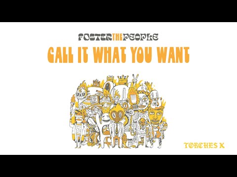 Foster The People - Call It What You Want (Official Audio)