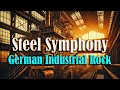 Steel Symphony German Industrial Rock Album Filled With Mechanical Power And Electric Rhythms