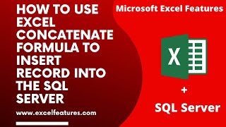 how to use excel concatenate formula to insert record into the SQL Server Database table
