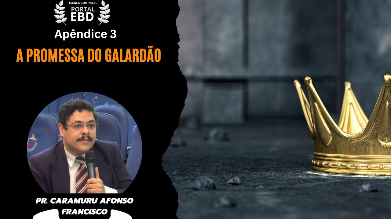 Apêndice 3 - A promessa do galardão - 4º Trimestre de 2024 - CPAD