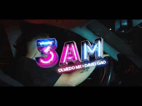 3 AM ⏰💋 Olmedo Mx Ft David Gao #Losdelamafia