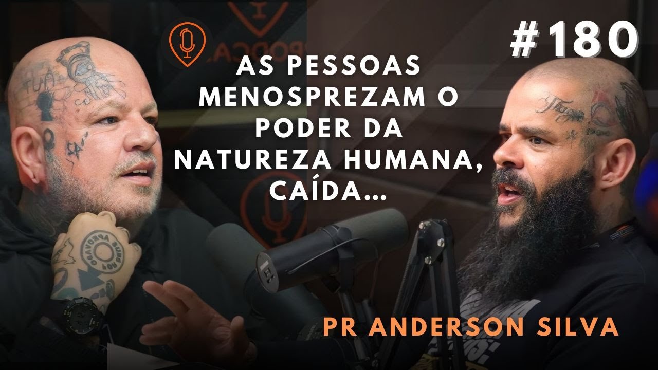 Anderson Silva (O caçador de falsos profetas) - 62 PODCAST #180