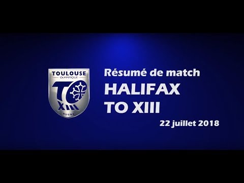 Résumé Halifax v TO XIII - Round 22 Championship - 22.07.2018