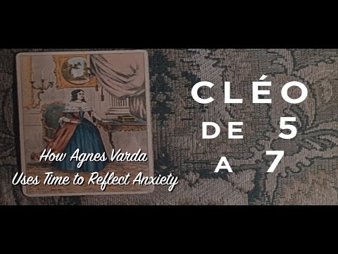 How Agnes Varda Uses Time to Reflect Anxiety - Cleo From 5 to 7 Video Essay