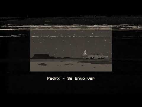 Pedrx- Se Envolver