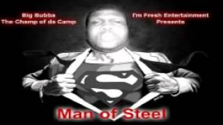 Big Bubba The Champ of da Camp- Dont Leave Us Yet(R.I.P.) (Sniplet)