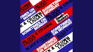 Songtext von Block & Crown & Lissat - Sometimes on Monday ... Text Musik-video-Miniaturansicht