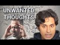 How To Deal With Unwanted Thoughts