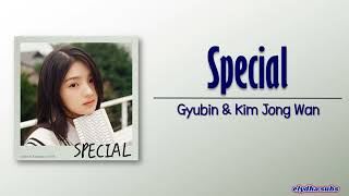 Gyubin & Kim Jong Wan (NELL) - Special [Rom|Eng Lyric]