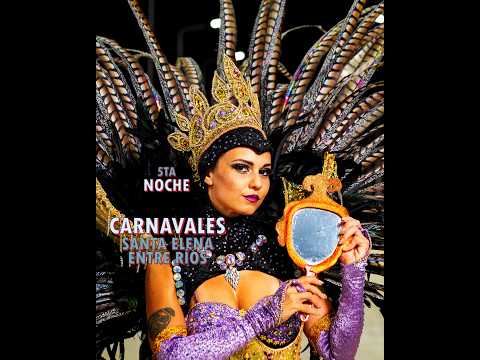 CARNAVALES SANTA ELENA - ENTRE RÍOS (QUINTA NOCHE )