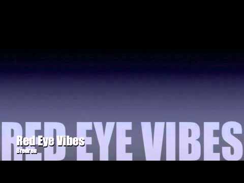 Red Eye Vibes- Bredren