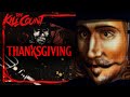 Thanksgiving 2023 KILL COUNT