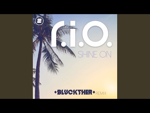 Shine On (Bluckther Remix)