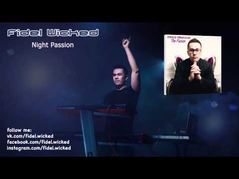 11. Fidel Wicked - Night Passion [The Fusion, 2015]