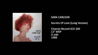 SARA CARLSON - Secrets Of Love (Long Version) - 1988